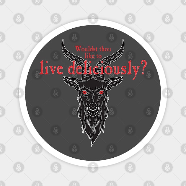 Live Deliciously Magnet by ZombieNinjas